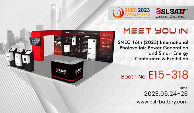 SNEC 2023 Photovoltaic Exhibition | BSLBATT is waiting for you in Shanghai!